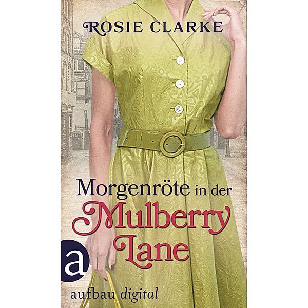 Morgenröte in der Mulberry Lane, Rosie Clarke