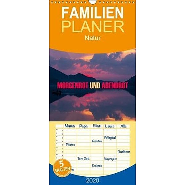 Morgenrot und Abendrot - Familienplaner hoch (Wandkalender 2020 , 21 cm x 45 cm, hoch), Günter Zöhrer