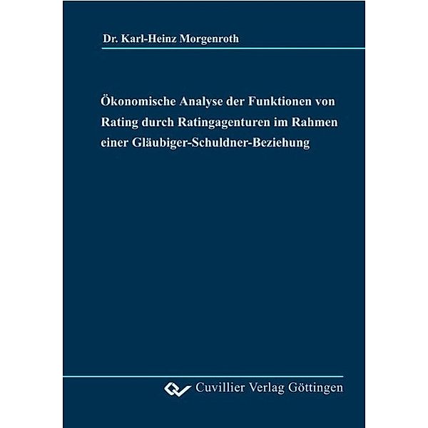 Morgenroth, K: Ökonomische Analyse der Funktionen von Rating, Karl Heinz Morgenroth