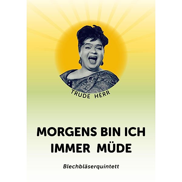 Morgens bin ich immer müde, Trude Herr, Werner Scharfenberger