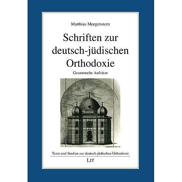 Morgenstern, M: Schriften zur deutsch-jüdischen Orthodoxie, Matthias Morgenstern