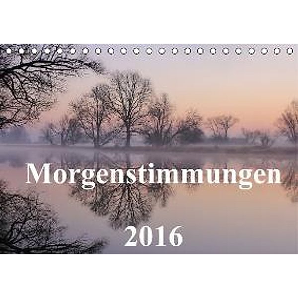 Morgenstimmungen 2016 (Tischkalender 2016 DIN A5 quer), Jörg Hennig