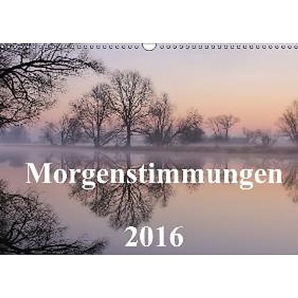 Morgenstimmungen 2016 (Wandkalender 2016 DIN A3 quer), Jörg Hennig