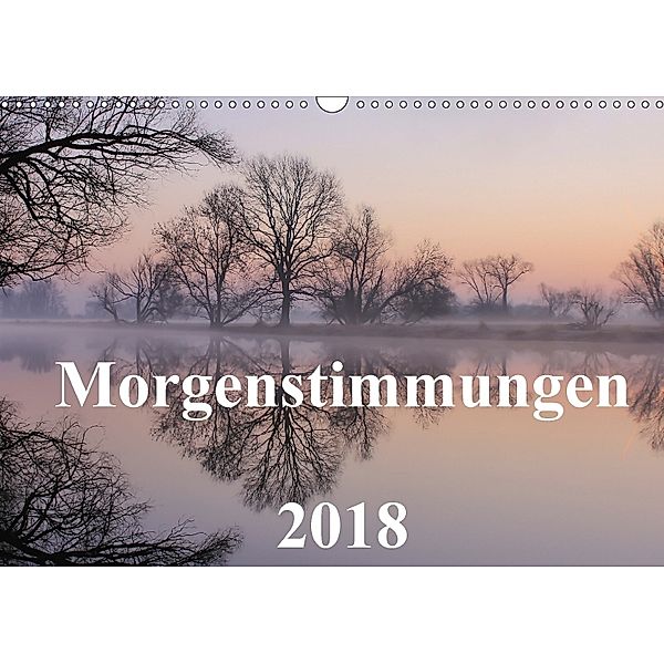 Morgenstimmungen 2018 (Wandkalender 2018 DIN A3 quer), Jörg Hennig