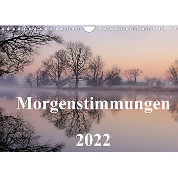 Morgenstimmungen  2022 (Wandkalender 2022 DIN A4 quer), Jörg Hennig