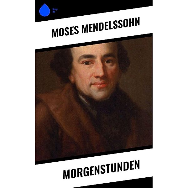 Morgenstunden, Moses Mendelssohn