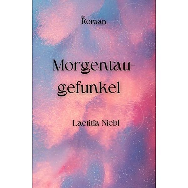 Morgentaugefunkel, Laetitia Niebl