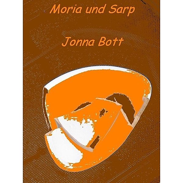 Moria und Sarp, Jonna Bott