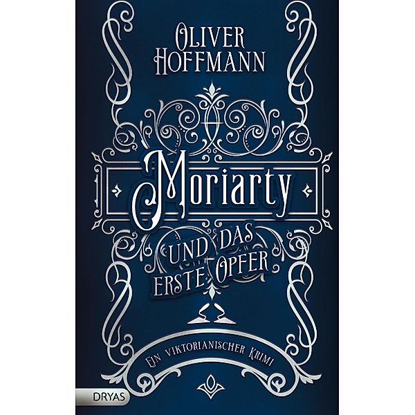 Moriarty und das erste Opfer / Baker Street Bibliothek, Oliver Hoffmann