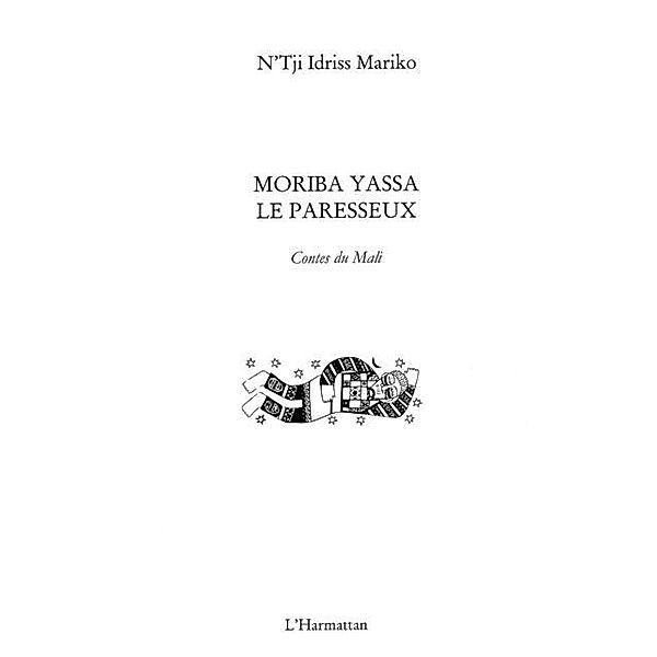 Moriba yassa le paresseux - contes du ma / Hors-collection, N'Tji Idriss Mariko