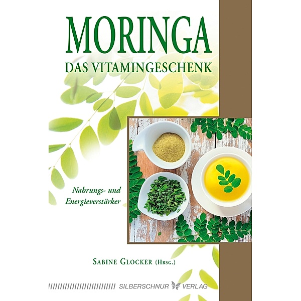 Moringa - Das Vitamingeschenk