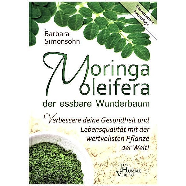 Moringa oleifera, der essbare Wunderbaum, Barbara Simonsohn