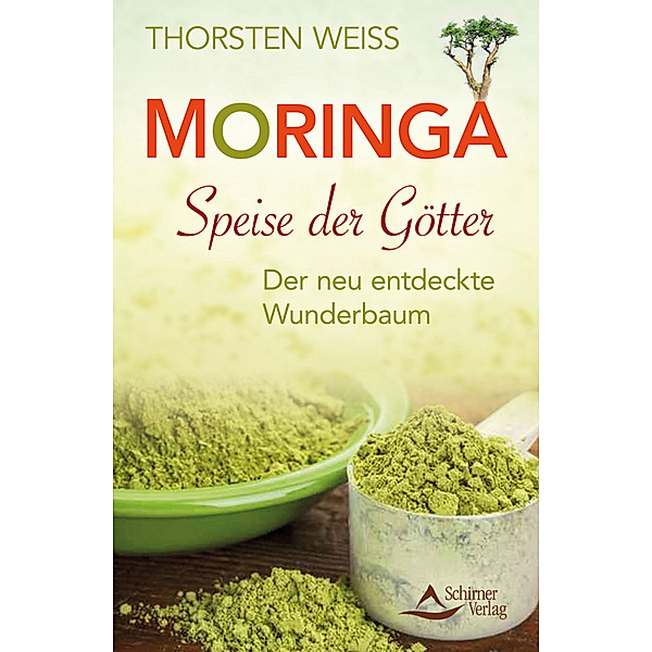Moringa - Speise der Götter, Thorsten Weiss