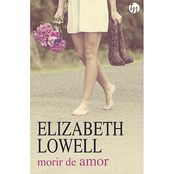 Morir de amor / Top Novel, Elizabeth Lowell