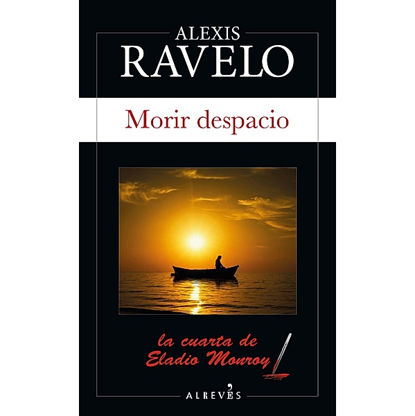 Morir despacio, Alexis Ravelo