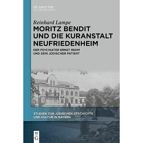 Moritz Bendit und die Kuranstalt Neufriedenheim, Reinhard Lampe