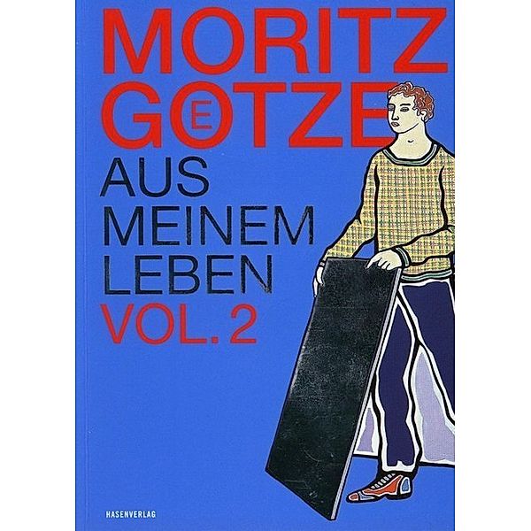 Moritz Götze aus meinem Leben Vol. 2.Bd.2, Moritz Götze