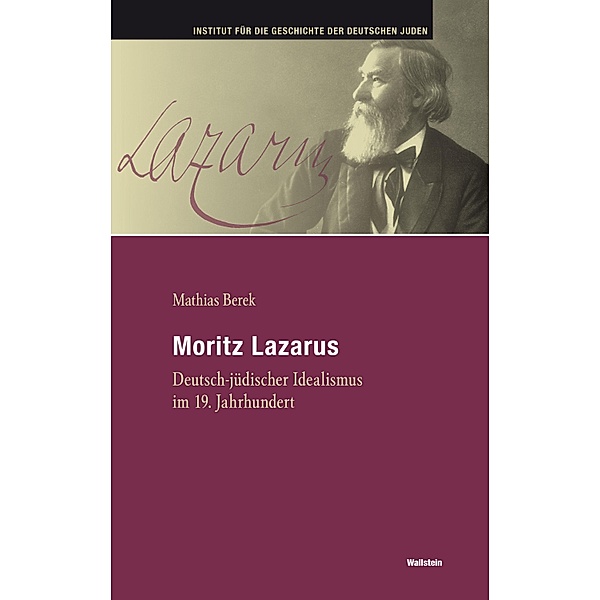 Moritz Lazarus / Hamburger Beiträge zur Geschichte der deutschen Juden Bd.51, Mathias Berek