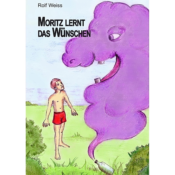 Moritz lernt das Wünschen, Rolf Weiss