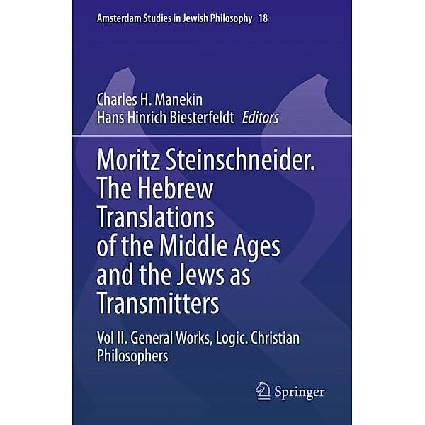 Moritz Steinschneider. The Hebrew Translations of the Middle Ages and the Jews as Transmitters