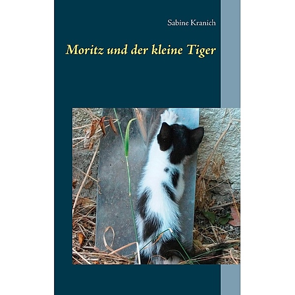 Moritz und der kleine Tiger, Sabine Kranich