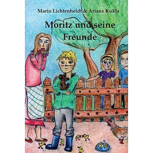 Moritz und seine Freunde, Mario Lichtenheldt, Ariane Kukla