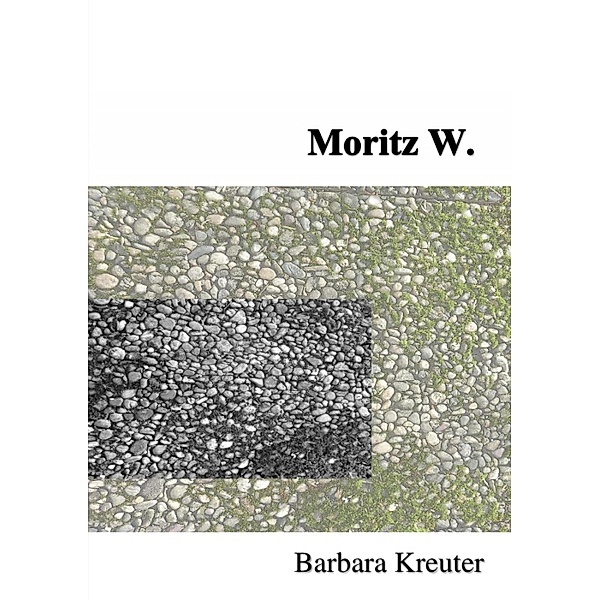 Moritz W., Barbara Kreuter