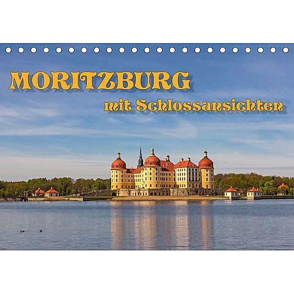 Moritzburg mit Schlossansichten (Tischkalender 2019 DIN A5 quer), Birgit Seifert