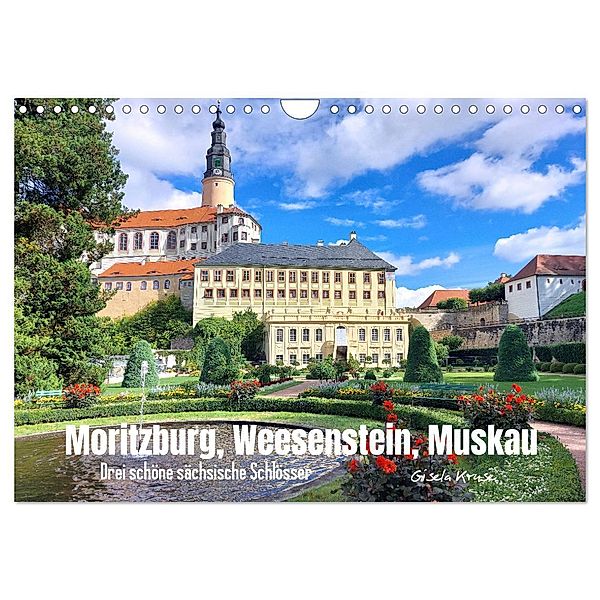 Moritzburg, Weesenstein, Muskau - Drei schöne sächsische Schlösser (Wandkalender 2024 DIN A4 quer), CALVENDO Monatskalender, Gisela Kruse