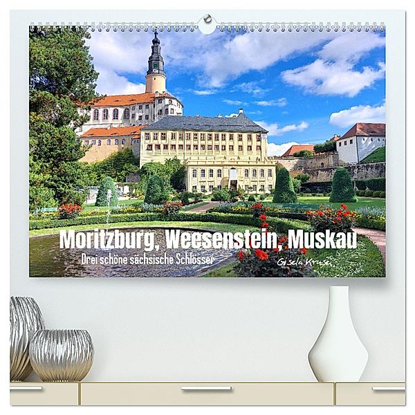 Moritzburg, Weesenstein, Muskau - Drei schöne sächsische Schlösser (hochwertiger Premium Wandkalender 2025 DIN A2 quer), Kunstdruck in Hochglanz, Calvendo, Gisela Kruse