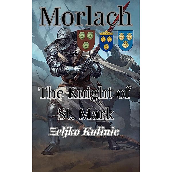 Morlach The Knight of St. Mark, Zeljko Kalinic