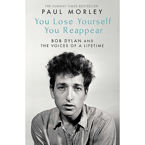Morley, P: You Lose Yourself, You Reappear, Paul Morley
