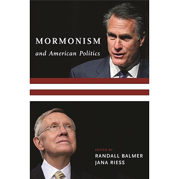 Mormonism and American Politics / Religion, Culture, and Public Life Bd.18