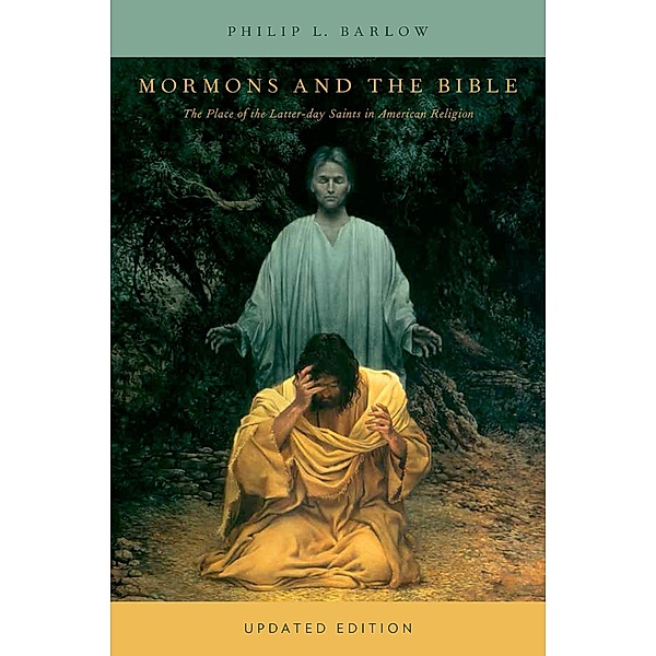Mormons and the Bible, Philip L. Barlow