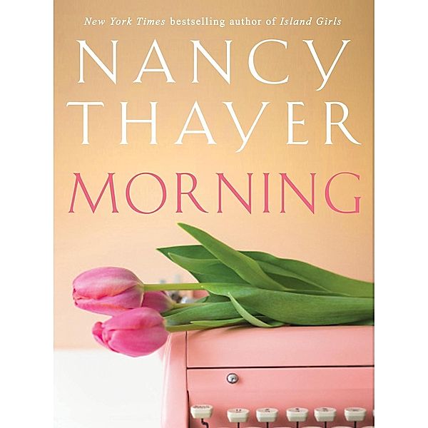 Morning, Nancy Thayer