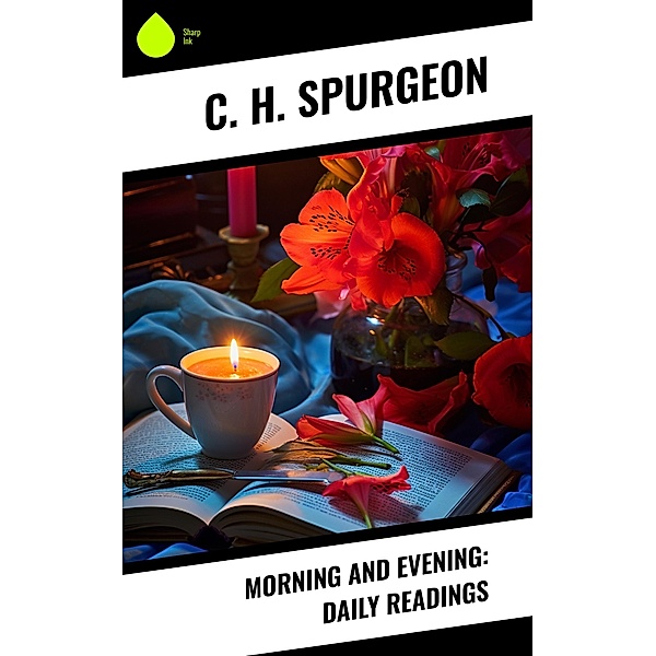 Morning and Evening: Daily Readings, C. H. Spurgeon