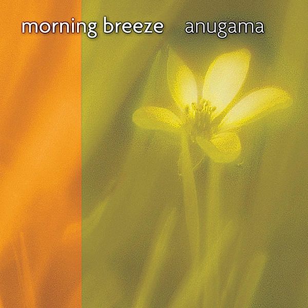 Morning Breeze, Anugama