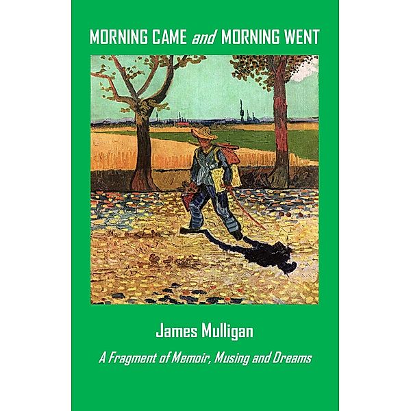 Morning Came and Morning Went, James Mulligan