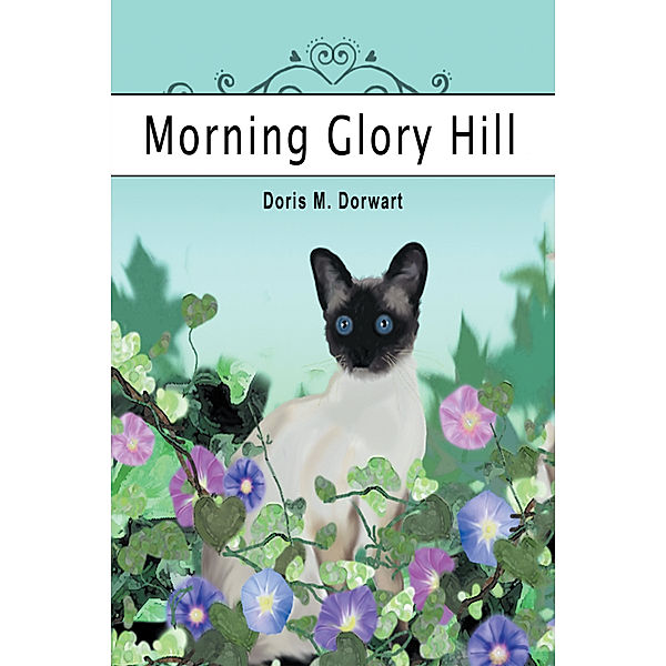 Morning Glory Hill, Doris M. Dorwart