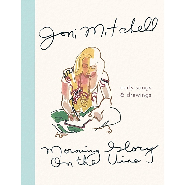 Morning Glory on the Vine, Joni Mitchell
