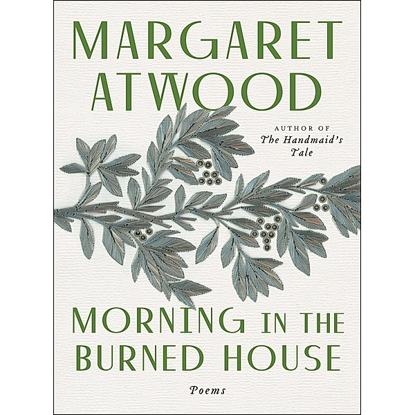Morning In The Burned House, Margaret Atwood