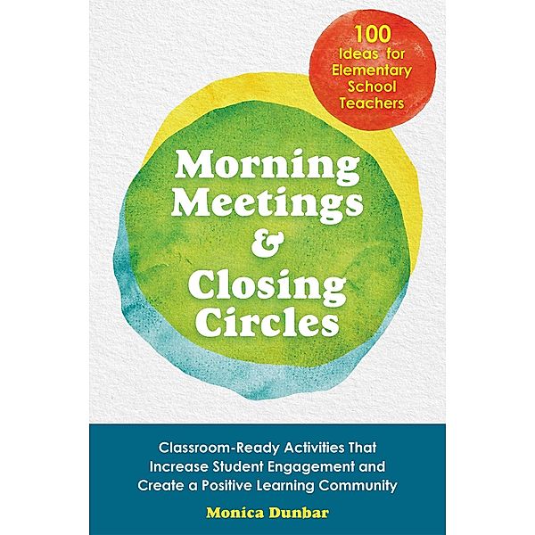 Morning Meetings and Closing Circles, Monica Dunbar