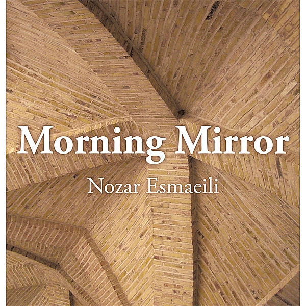 Morning Mirror, Nozar Esmaeili