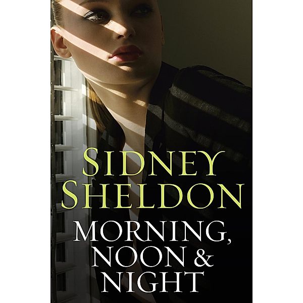 Morning Noon & Night, Sidney Sheldon
