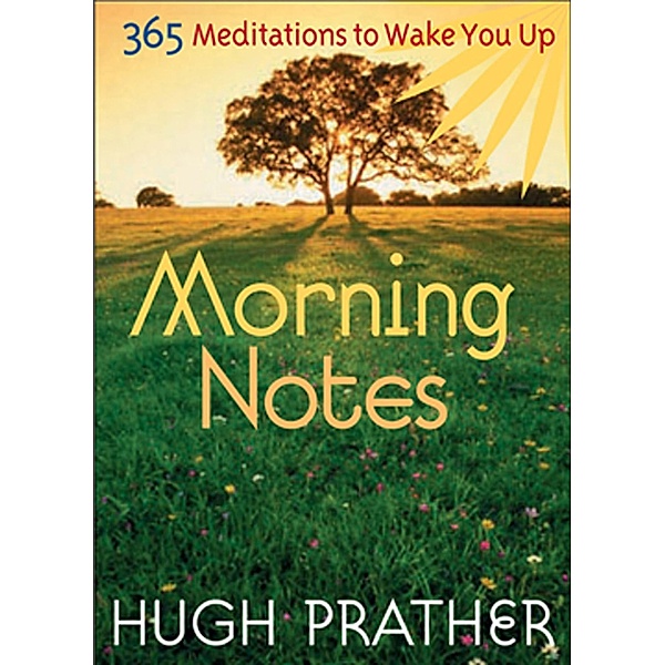 Morning Notes, Hugh Prather