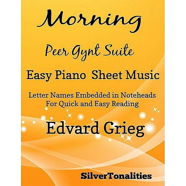 Morning Peer Gynt Suite Easy Piano Sheet Music, Silvertonalities