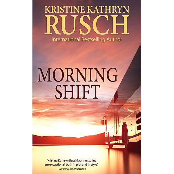 Morning Shift, Kristine Kathryn Rusch