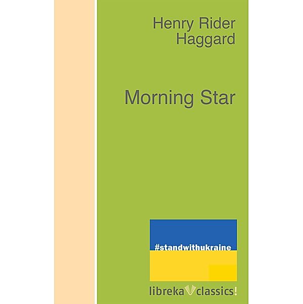 Morning Star, H. Rider Haggard