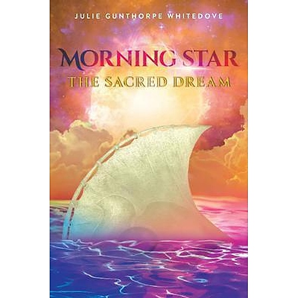 Morning Star, Julie Gunthorpe Whitedove