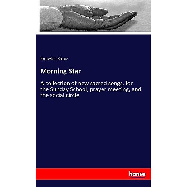 Morning Star, Knowles Shaw